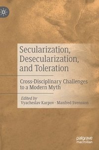 bokomslag Secularization, Desecularization, and Toleration