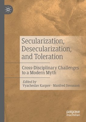 bokomslag Secularization, Desecularization, and Toleration