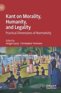 bokomslag Kant on Morality, Humanity, and Legality