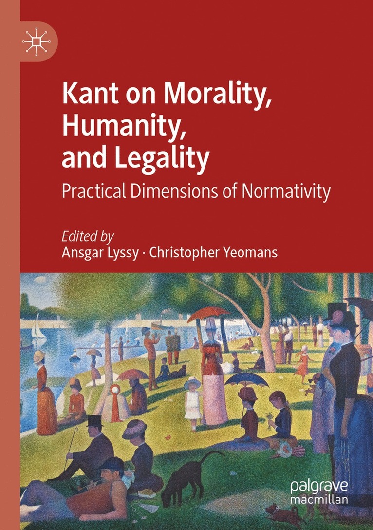 Ansgar Lyssy, Christopher Yeomans - Kant on Morality, Humanity, and Legality, Häftad