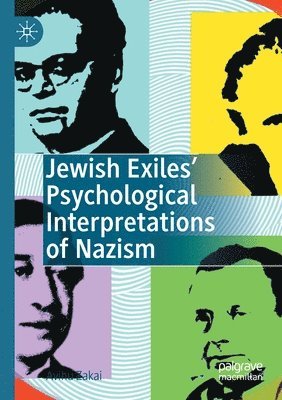 bokomslag Jewish Exiles' Psychological Interpretations of Nazism