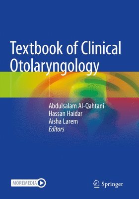 Abdulsalam Al-Qahtani, Hassan Haidar, Aisha Larem - Textbook of Clinical Otolaryngology, Häftad