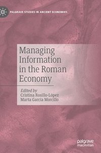 bokomslag Managing Information in the Roman Economy