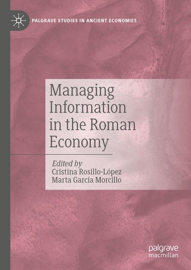 Cristina Rosillo-López, Marta García Morcillo - Managing Information in the Roman Economy, Häftad