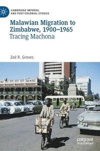 bokomslag Malawian Migration to Zimbabwe, 19001965