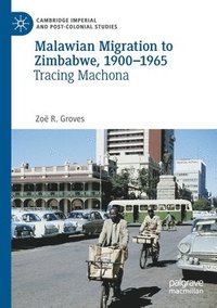 bokomslag Malawian Migration to Zimbabwe, 19001965