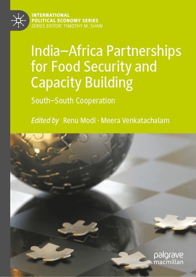 Renu Modi, Meera Venkatachalam - India–Africa Partnerships for Food Security and Capacity Building, Inbunden
