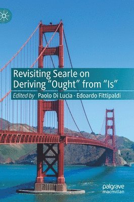 Revisiting Searle on Deriving &quot;Ought&quot; from &quot;Is&quot; 1