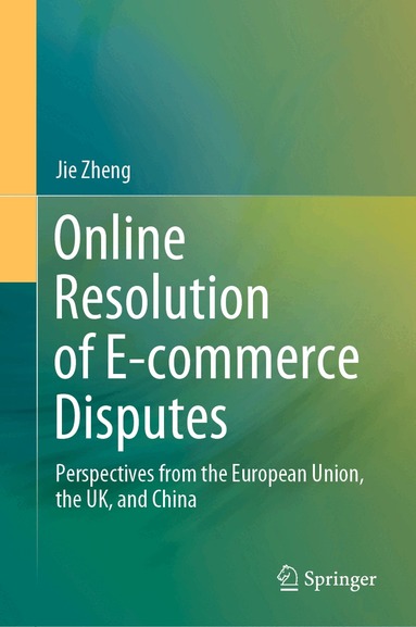 Jie Zheng - Online Resolution of E-commerce Disputes, Inbunden