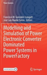 bokomslag Modelling and Simulation of Power Electronic Converter Dominated Power Systems in PowerFactory
