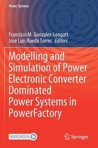bokomslag Modelling and Simulation of Power Electronic Converter Dominated Power Systems in PowerFactory