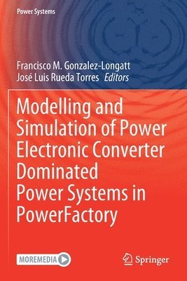 bokomslag Modelling and Simulation of Power Electronic Converter Dominated Power Systems in PowerFactory