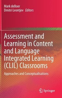 bokomslag Assessment and Learning in Content and Language Integrated Learning (CLIL) Classrooms