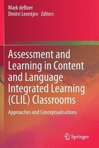 bokomslag Assessment and Learning in Content and Language Integrated Learning (CLIL) Classrooms