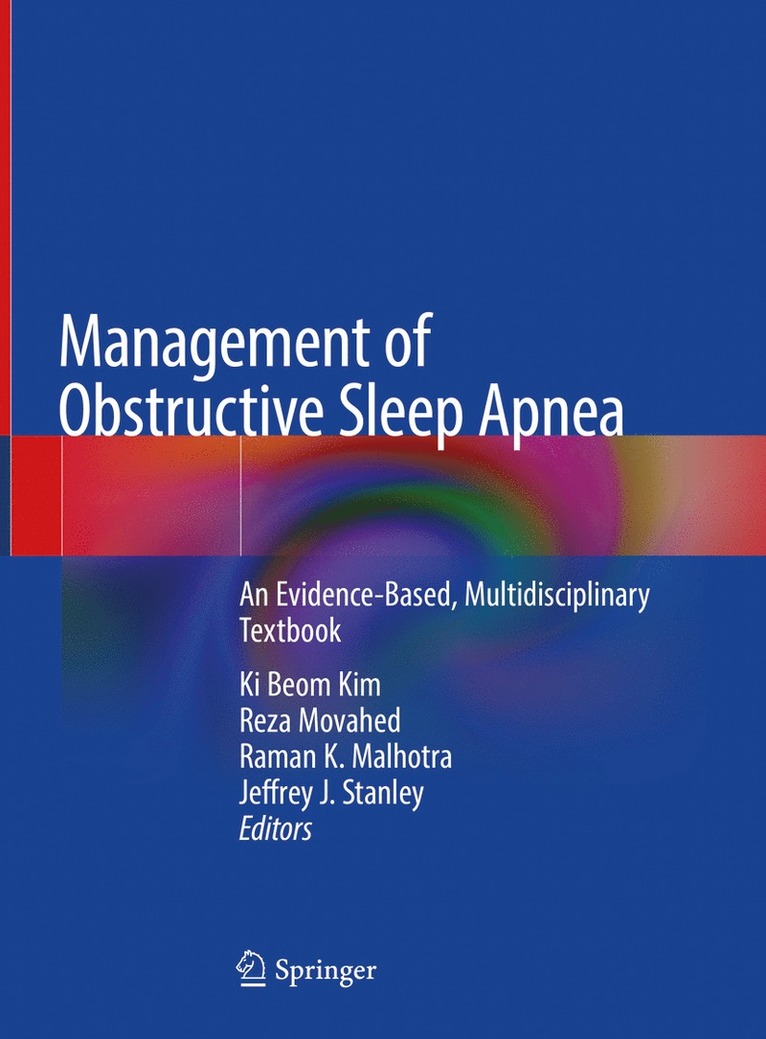 Ki Beom Kim, Reza Movahed, Raman K. Malhotra, Jeffrey J. Stanley - Management of Obstructive Sleep Apnea, Inbunden