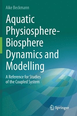 bokomslag Aquatic Physiosphere-Biosphere Dynamics and Modelling