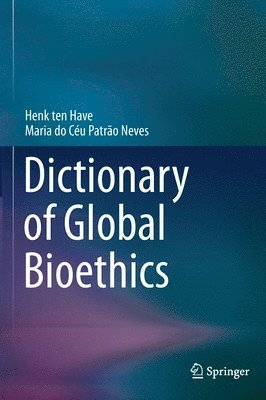 Dictionary of Global Bioethics 1