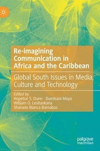 bokomslag Re-imagining Communication in Africa and the Caribbean