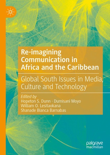 bokomslag Re-imagining Communication in Africa and the Caribbean