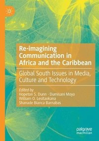bokomslag Re-imagining Communication in Africa and the Caribbean