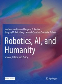 bokomslag Robotics, AI, and Humanity