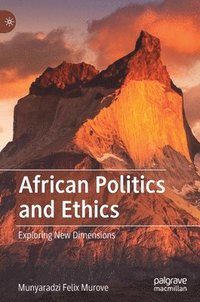 bokomslag African Politics and Ethics