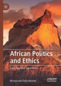 bokomslag African Politics and Ethics