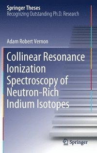 bokomslag Collinear Resonance Ionization Spectroscopy of Neutron-Rich Indium Isotopes