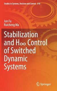 bokomslag Stabilization and H? Control of Switched Dynamic Systems