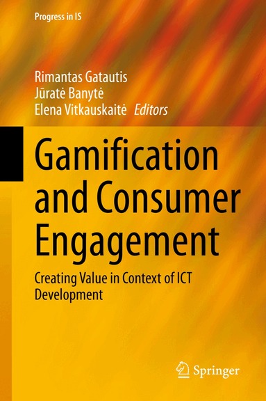 Rimantas Gatautis, Jūratė Banytė, Elena Vitkauskaitė - Gamification and Consumer Engagement, Inbunden