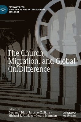 bokomslag The Church, Migration, and Global (In)Difference