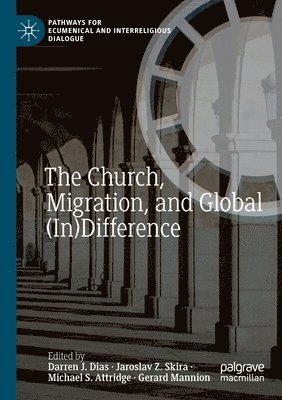 bokomslag The Church, Migration, and Global (In)Difference