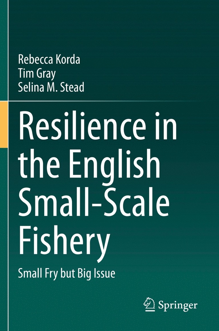 Rebecca Korda, Tim Gray, Selina M. Stead - Resilience in the English Small-Scale Fishery, Häftad