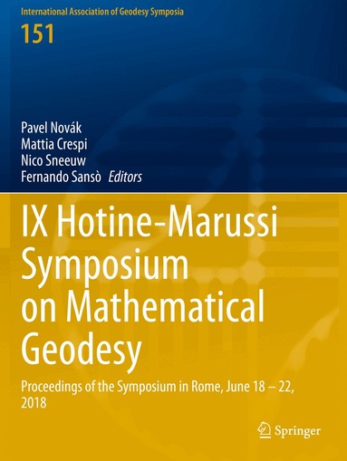 Pavel Novák, Mattia Crespi, Nico Sneeuw, Fernando Sansò - IX Hotine-Marussi Symposium on Mathematical Geodesy, Häftad
