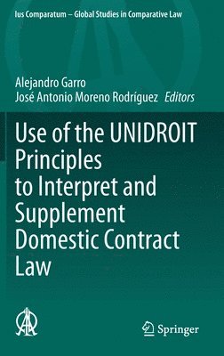 Use of the UNIDROIT Principles to Interpret and Supplement Domestic Contract Law 1