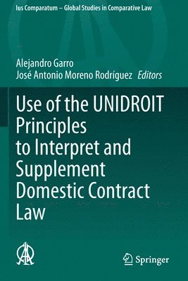 bokomslag Use of the UNIDROIT Principles to Interpret and Supplement Domestic Contract Law