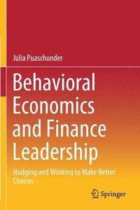 bokomslag Behavioral Economics and Finance Leadership