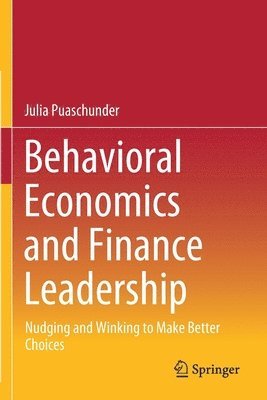 Behavioral Economics and Finance Leadership 1