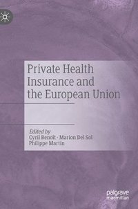 bokomslag Private Health Insurance and the European Union