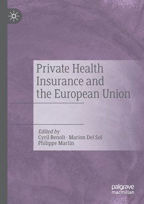 Private Health Insurance and the European Union 1