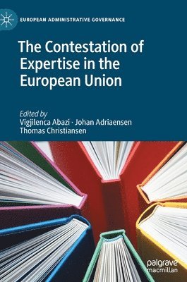 bokomslag Contestation of Expertise in the European Union