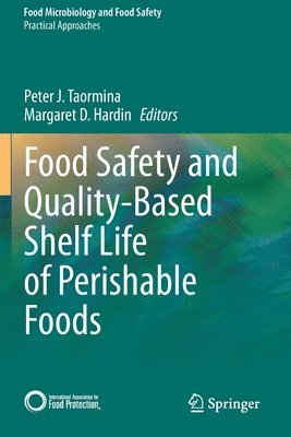 Food Safety and Quality-Based Shelf Life of Perishable Foods 1