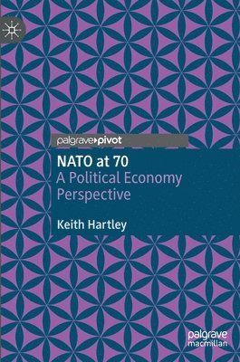 Keith Hartley - NATO at 70, Inbunden