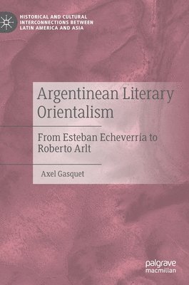 Argentinean Literary Orientalism 1