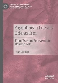 bokomslag Argentinean Literary Orientalism