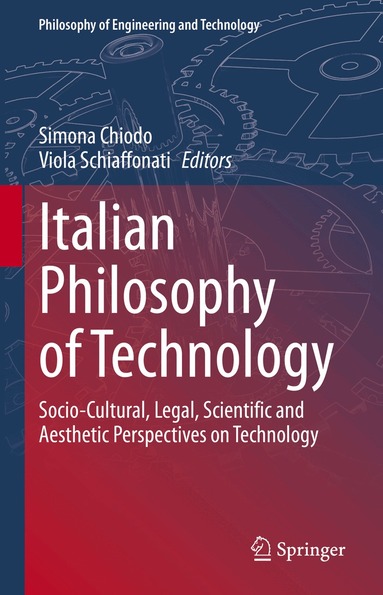 Simona Chiodo, Viola Schiaffonati - Italian Philosophy of Technology, Inbunden