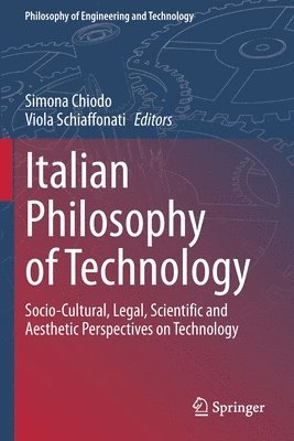 Simona Chiodo, Viola Schiaffonati - Italian Philosophy of Technology, Häftad