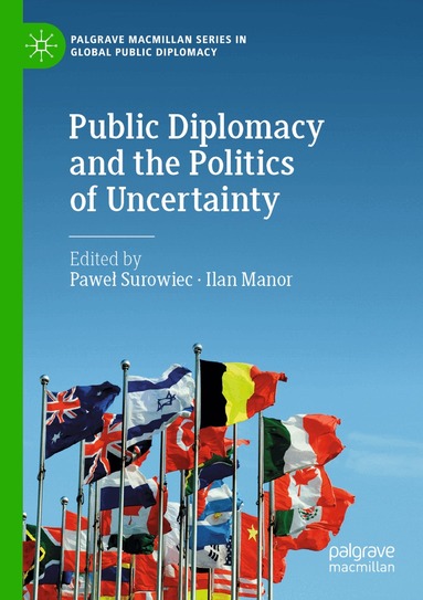 Pawel Surowiec, Ilan Manor - Public Diplomacy and the Politics of Uncertainty, Häftad
