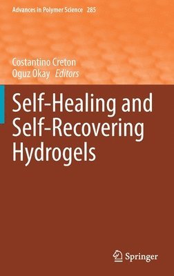 bokomslag Self-Healing and Self-Recovering Hydrogels