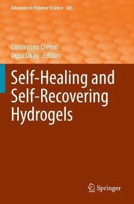 Self-Healing and Self-Recovering Hydrogels 1